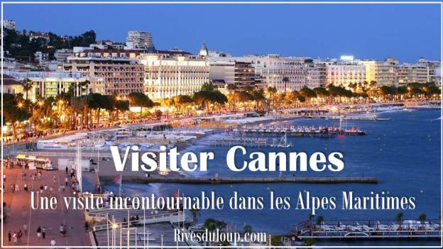 Visiter Cannes a partir du camping les rives du loup alpes maritimes 06 cote azur