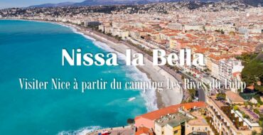 Du camping à Nice ? Visiter Nice et la région en partant du camping Les Rives du Loup